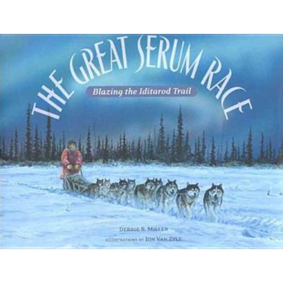 Pre-Owned The Great Serum Race: Blazing the Iditarod Trail (Unknown) 0802788122 9780802788122