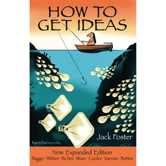 Pre-Owned How to Get Ideas (Paperback 9781576754306) by Jack Foster, Larry Corby