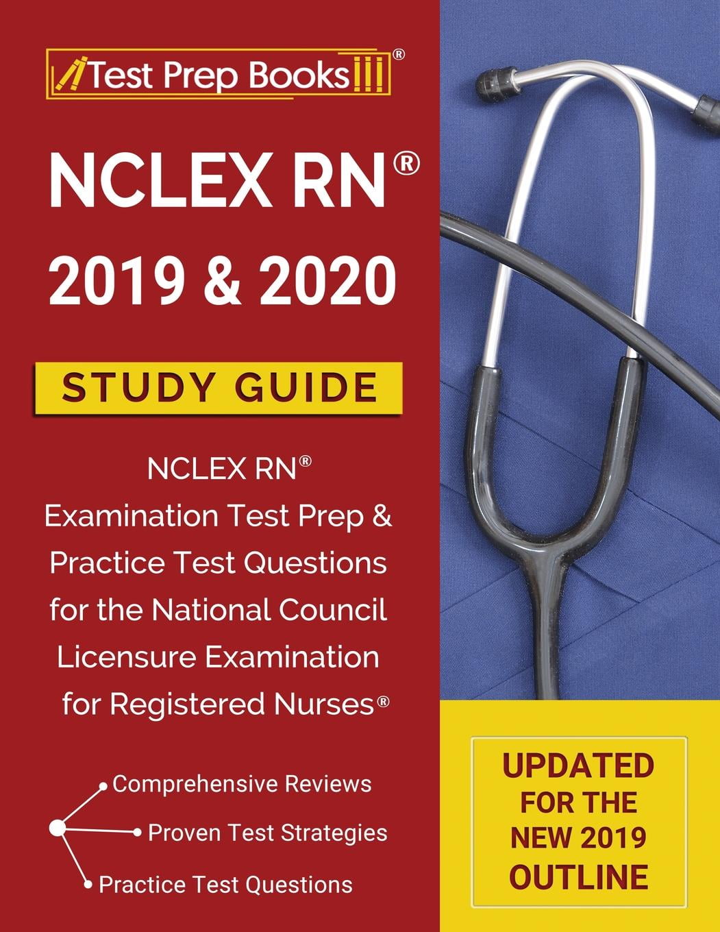 NCLEX RN 2019 2020 Study Guide NCLEX RN Examination Test Prep Practice Test Questions For The National Council Licensure Examination For