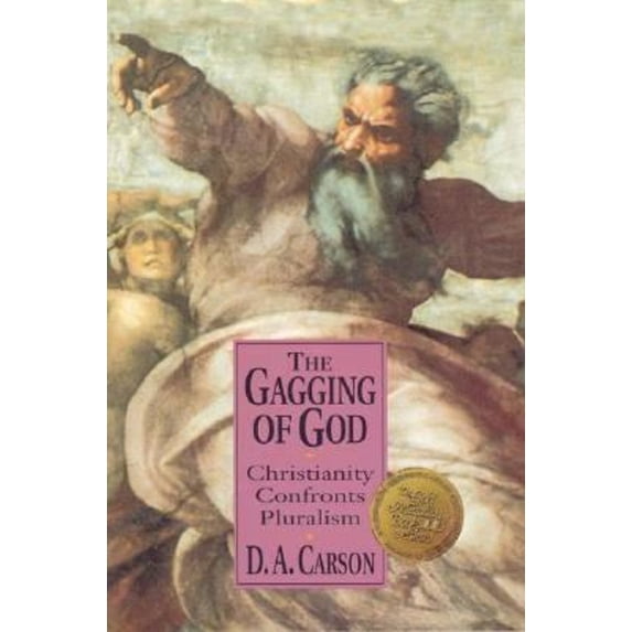 Pre-Owned The Gagging of God: Christianity Confronts Pluralism (Hardcover) by D A Carson
