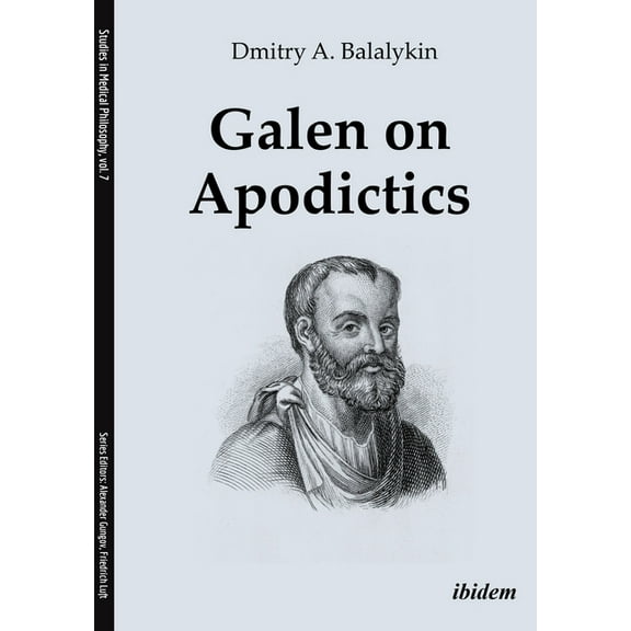 Studies in Medical Philosophy: Galen on Apodictics (Paperback)