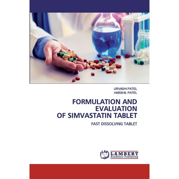 Formulation and Evaluation of Simvastatin Tablet (Paperback)