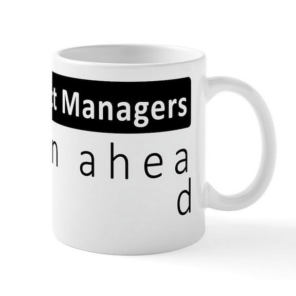 CafePress - Project Managers Plan Ahead Mugs - 11 oz Ceramic Mug - Novelty Coffee Tea Cup