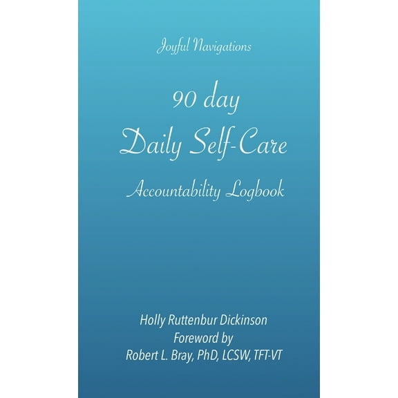 90 day Daily Self-Care Accountability Logbook (Paperback)