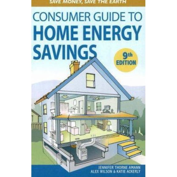 Pre-Owned Consumer Guide to Home Energy Savings (Ninth Edition) (Paperback) 0865716021 9780865716025