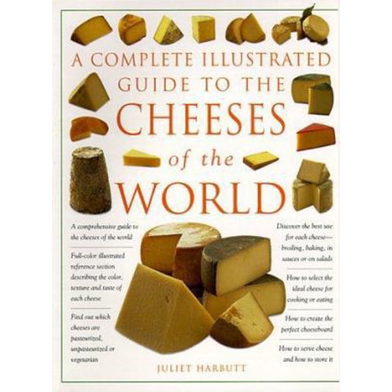 Pre-Owned The Complete Illustrated Guide to Cheeses of the World (Paperback) by Juliet Harbutt