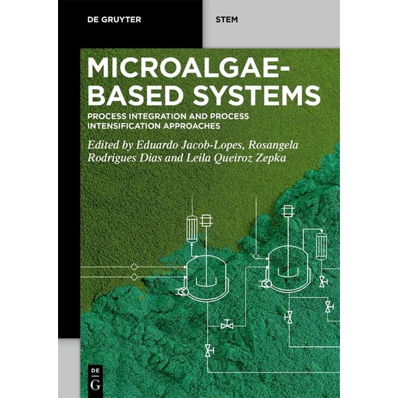 de Gruyter Stem Microalgae-Based Systems: Process Integration and Process Intensification Approaches, (Paperback)