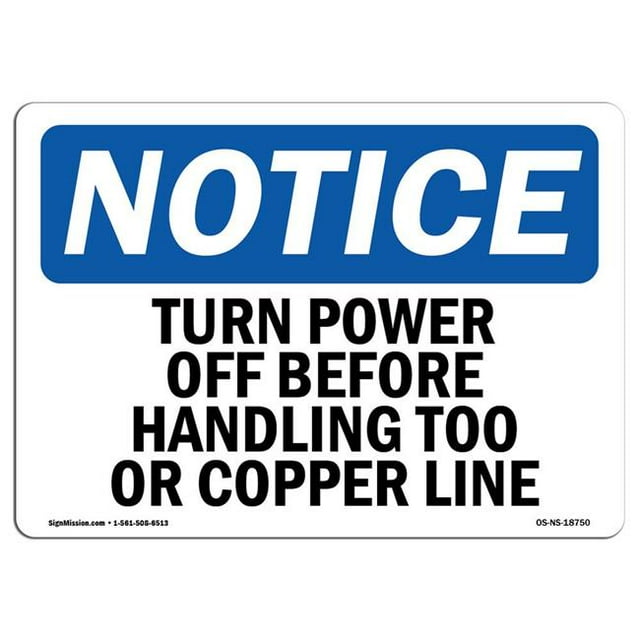 SignMission OS-NS-A-1824-L-18750 18 x 24 in. OSHA Notice Sign - Turn Power Off Before Handling Tool or Copper Line
