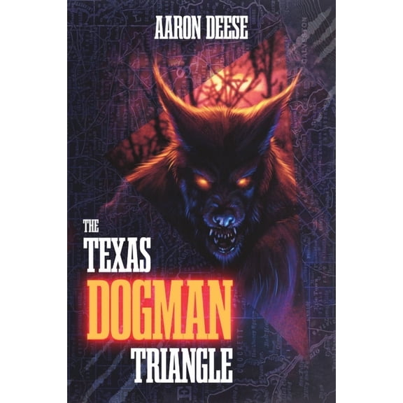 The Texas Dogman Triangle, (Paperback)