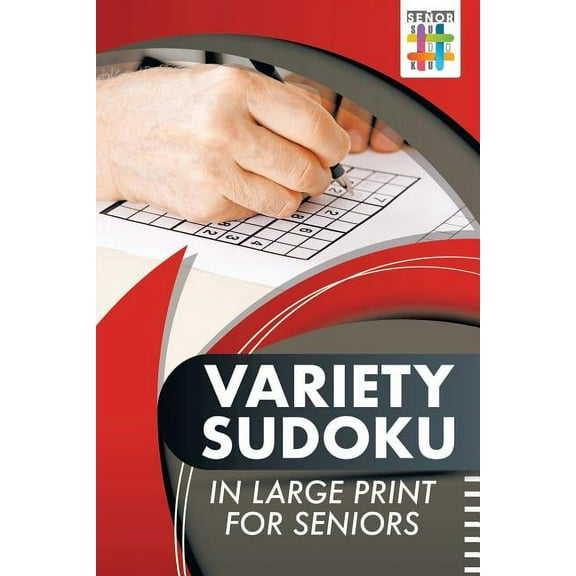 Variety Sudoku in Large Print for Seniors (Paperback)