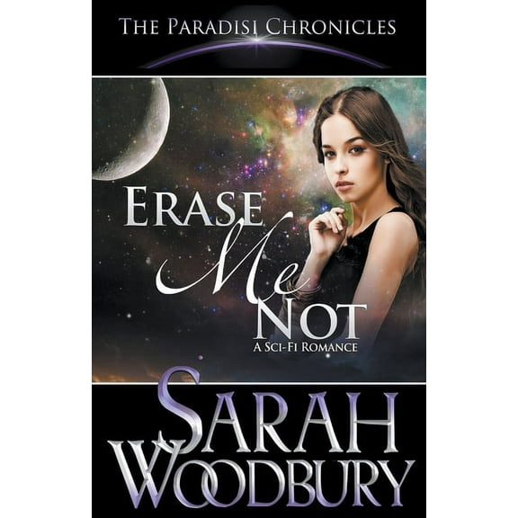 The Paradisi Chronicles Erase Me Not, (Paperback)