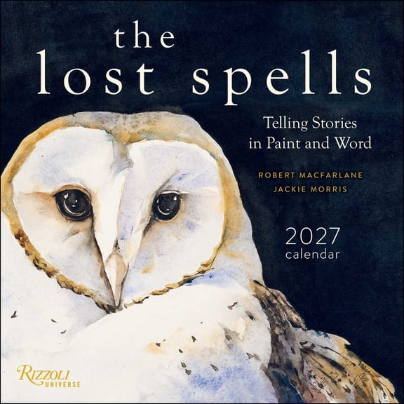 The Lost Spells 2027 Wall Calendar: Telling Stories in Paint and Word, (Paperback)