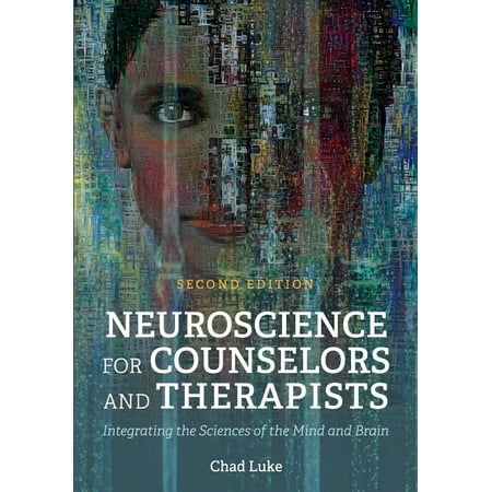 UPC: 9781516530977 | Neuroscience for Counselors and Therapists: Integrating the Sciences of the Mind and Brain (Edition 2) (Paperback)