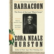 ZORA NEALE HURSTON; ALICE WALKER; DEBORAH G PLANT Barracoon: The Story of the Last Black Cargo (Paperback)