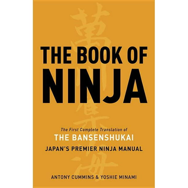 The Book of Ninja The Bansenshukai Japan's Premier Ninja Manual (Hardcover)