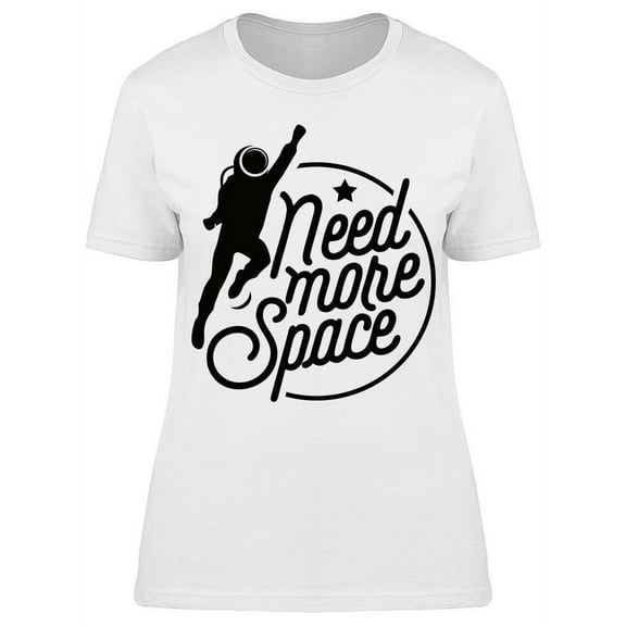 Need More Space Star T-Shirt Women -Image by Shutterstock, Female Large