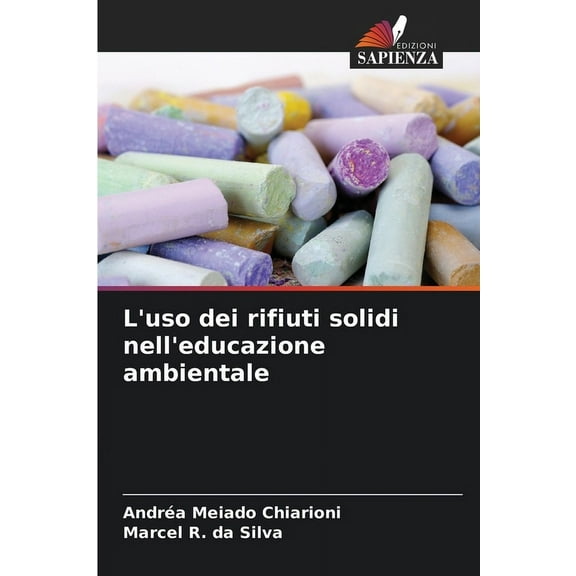 L'uso dei rifiuti solidi nell'educazione ambientale, (Paperback)