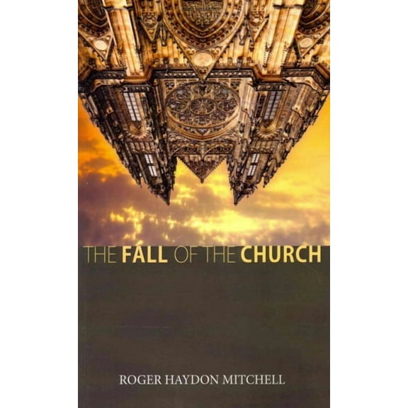 The Fall of the Church (Paperback)