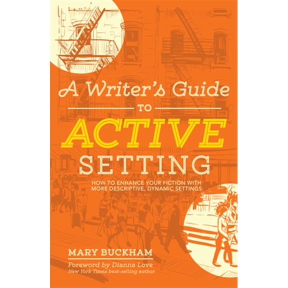 Pre-Owned A Writer's Guide to Active Setting : How to Enhance Your Fiction with More Descriptive, Dynamic Settings (Paperback)