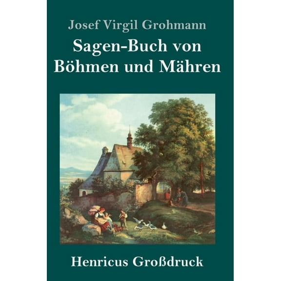 Sagen-Buch von Böhmen und Mähren (Großdruck) (Hardcover)