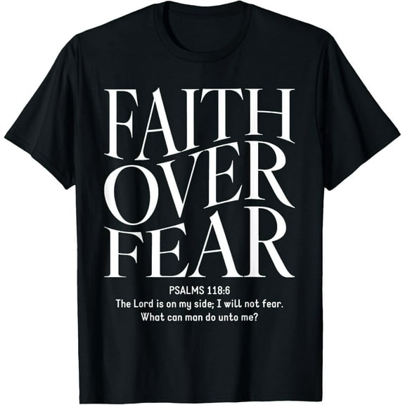 Faith Over Fear Christian T-Shirt Shirts