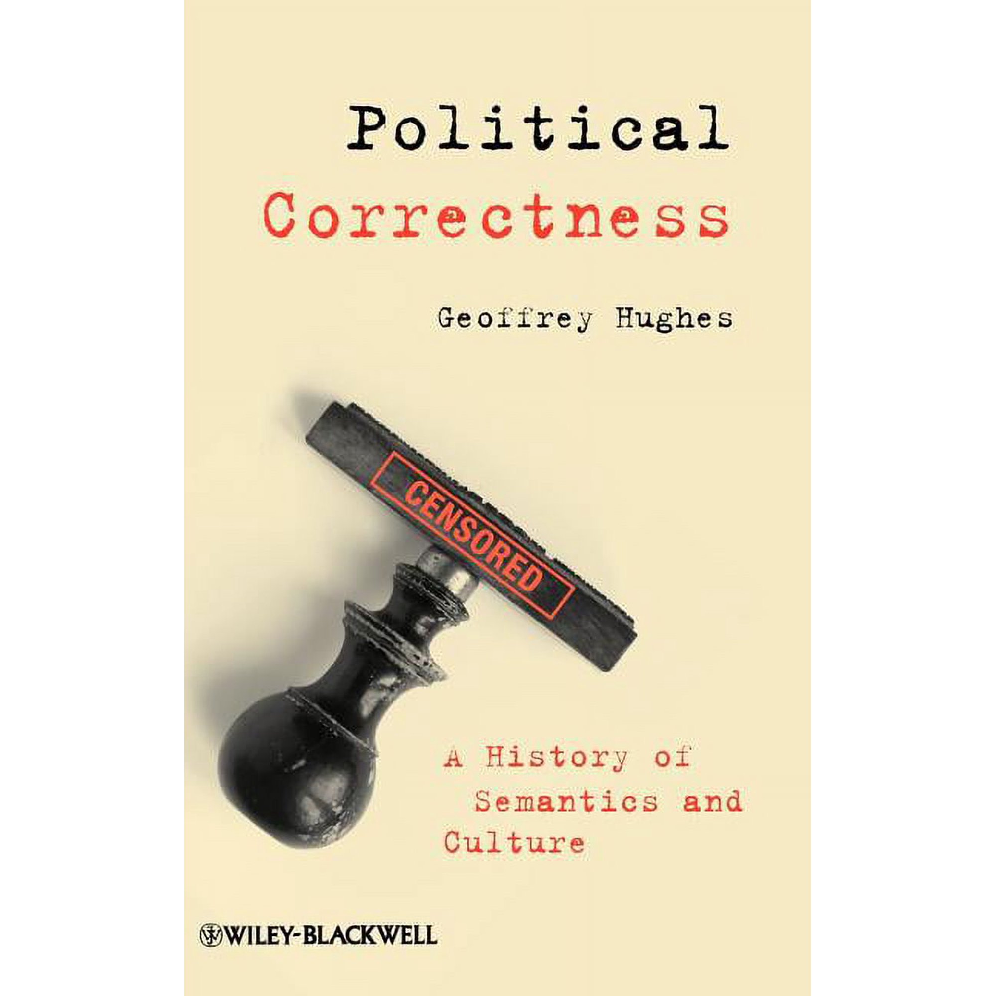 Language Library: Political Correctness: A History of Semantics and Culture (Hardcover)