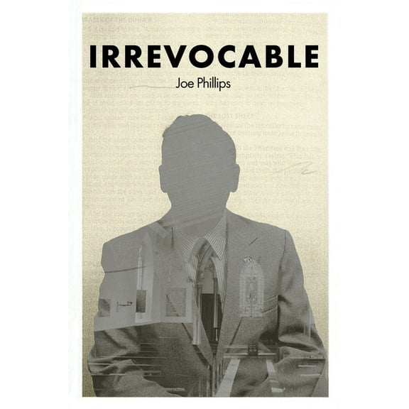 Irrevocable (Paperback) by Joe Phillips