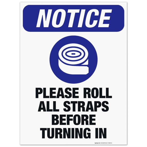 Please Roll All Straps Before Turning In Sign, ANSI Notice Sign, 18x24 Corrugated Plastic