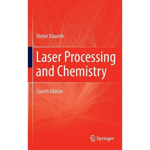 Laser Processing and Chemistry, (Hardcover)