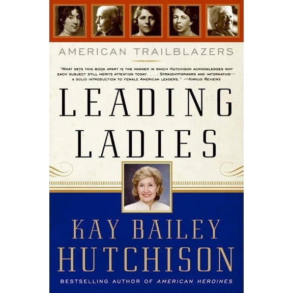Leading Ladies: American Trailblazers, (Paperback)