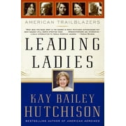 Leading Ladies: American Trailblazers, (Paperback)