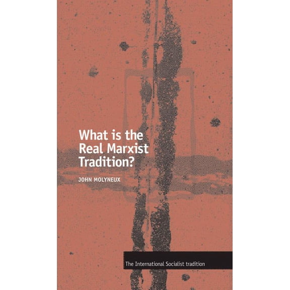 What Is the Real Marxist Tradition?, (Paperback)