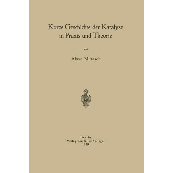 Kurze Geschichte Der Katalyse in PRAXIS Und Theorie, (Paperback)