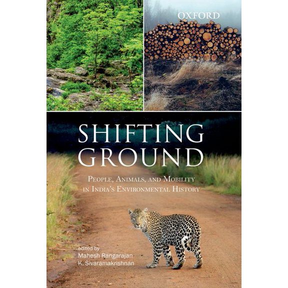 Shifting Ground: People, Mobility and Animals in India's Envrionmental Histories, (Hardcover)
