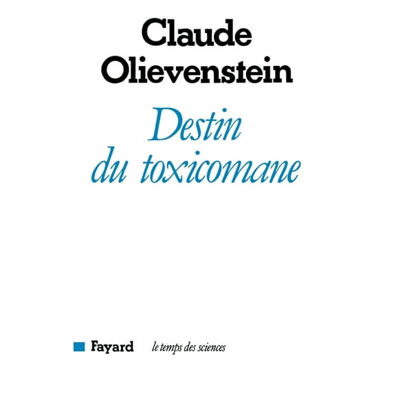 Destin du toxicomane, (Paperback)