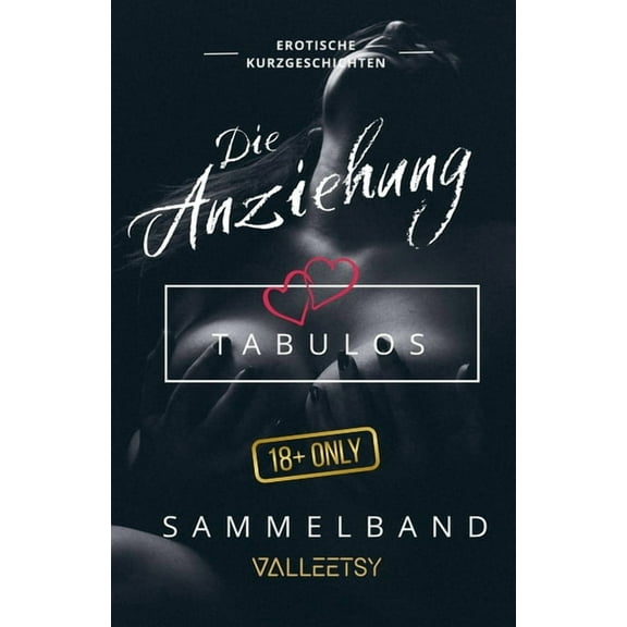 Erotik Bücher Für Frauen Und Männer Die Anziehung Tabulos Sammelband, Book 10, (Paperback)