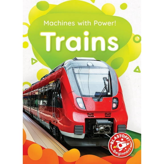 Machines with Power! Trains, (Hardcover)