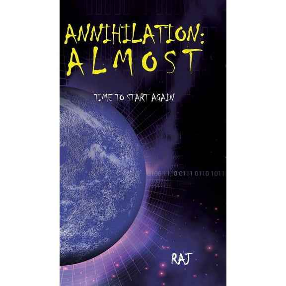 Annihilation: Almost: Time to Start Again (Hardcover)
