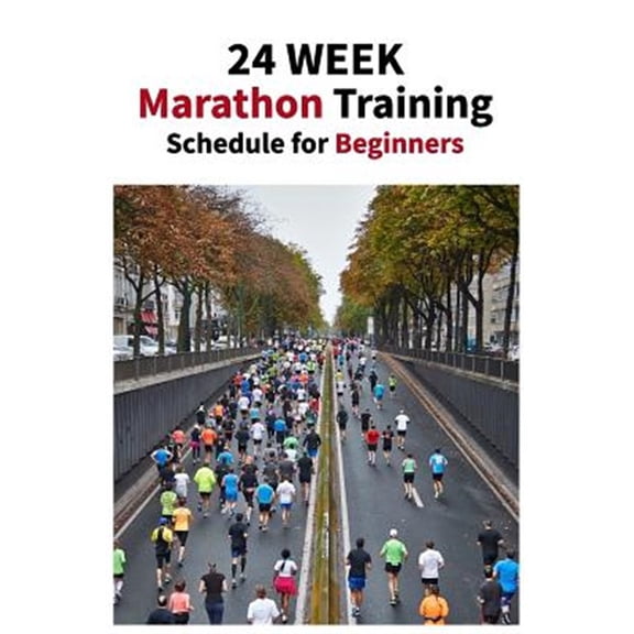 Pre-Owned 24 Week Marathon Training Schedule for Beginners: A 24-week training plan for complete beginners.Running 4-5 days a week, the idea here is to get you