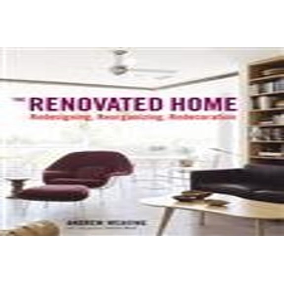 Pre-Owned Renovated Home, The (Hardcover) 0060723556 9780060723552