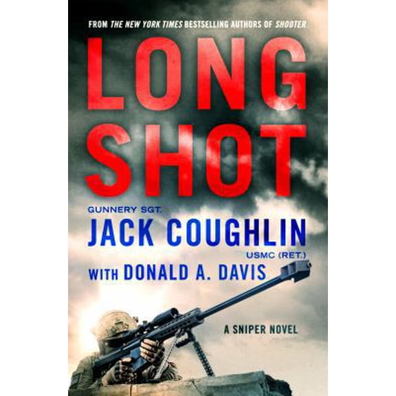 Pre-Owned Long Shot: A Sniper Novel (Hardcover) 1250072956 9781250072955