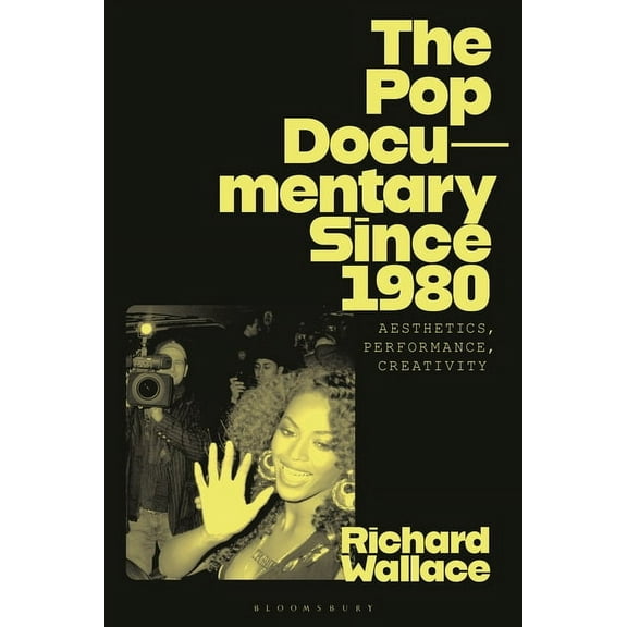 The Pop Documentary Since 1980: Aesthetics, Performance, Creativity, (Paperback)