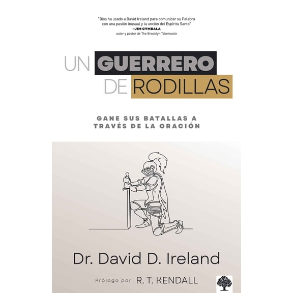 Pre-Owned Un Guerrero de Rodillas: Gane Sus Batallas a Travs de la Oracin (Paperback) 1629988510 9781629988511