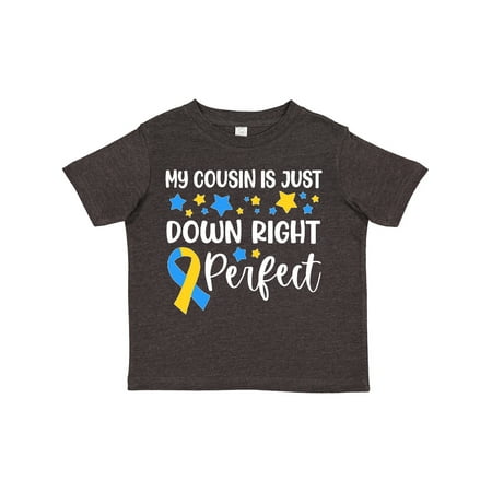 

Inktastic My Cousin is Just Down Right Perfect- Down Syndrome Awareness Ribbon Gift Toddler Boy or Toddler Girl T-Shirt