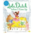 thumbnail image 2 of Lola Dutch: When I Grow Up, 2 of 2