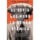 thumbnail image 1 of El Espía Que Robó La Bomba Atómica Planeta México 9786073904629, 1 of 2