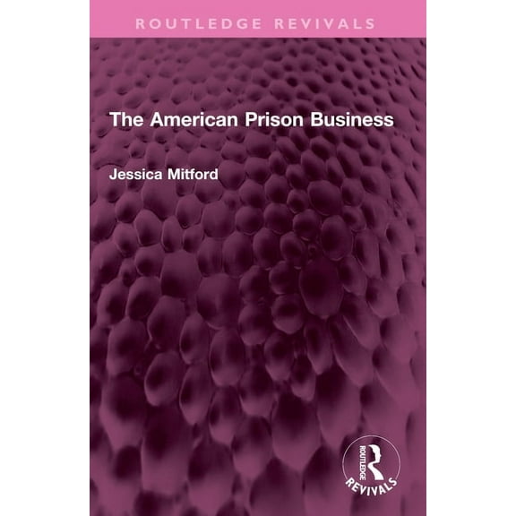 Routledge Revivals The American Prison Business, (Paperback)