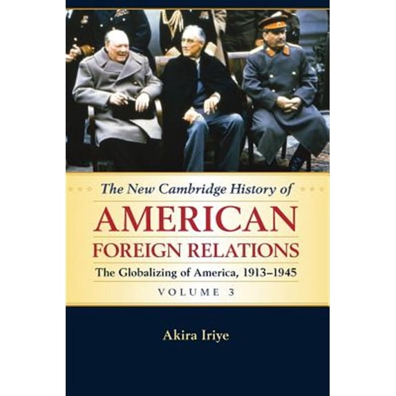 Pre-Owned The New Cambridge History of American Foreign Relations (Paperback) 1107536197 9781107536197