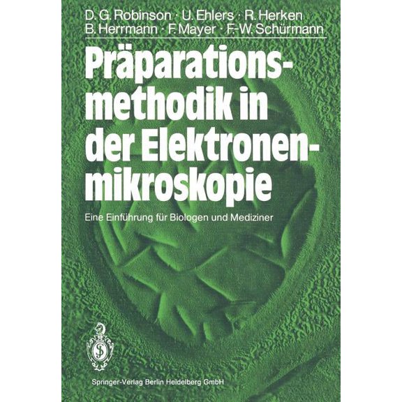 PrÃ¤parationsmethodik in Der Elektronenmikroskopie: Eine EinfÃ¼hrung FÃ¼r Biologen Und Mediziner, (Paperback)