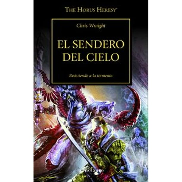 Libro The Horus Heresy N 36/54 El Sendero Del Cielo Tapa Blanda, Autor Chris Wraight, Editorial Minotauro Mexico